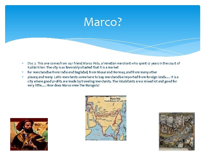 Marco? Doc 2. This one comes from our friend Marco Polo, a Venetian merchant