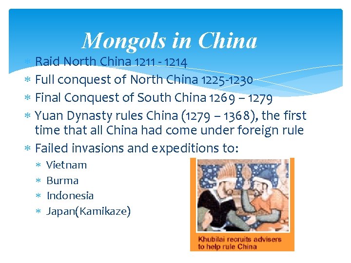 Mongols in China Raid North China 1211 - 1214 Full conquest of North China