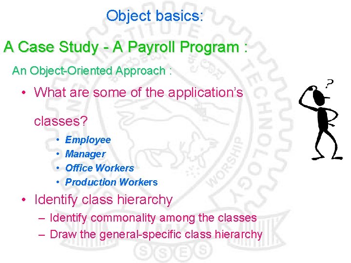 Object basics: A Case Study - A Payroll Program : An Object-Oriented Approach :