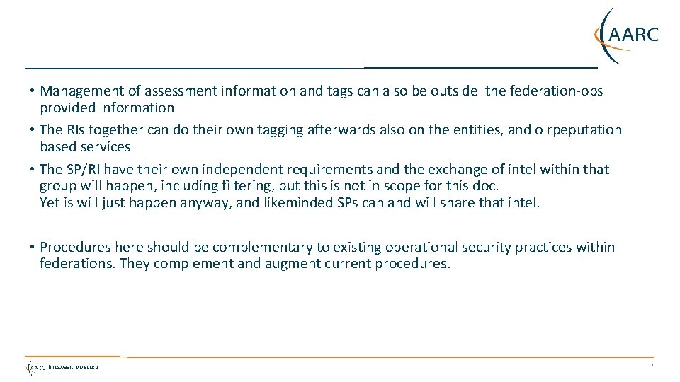  • Management of assessment information and tags can also be outside the federation-ops