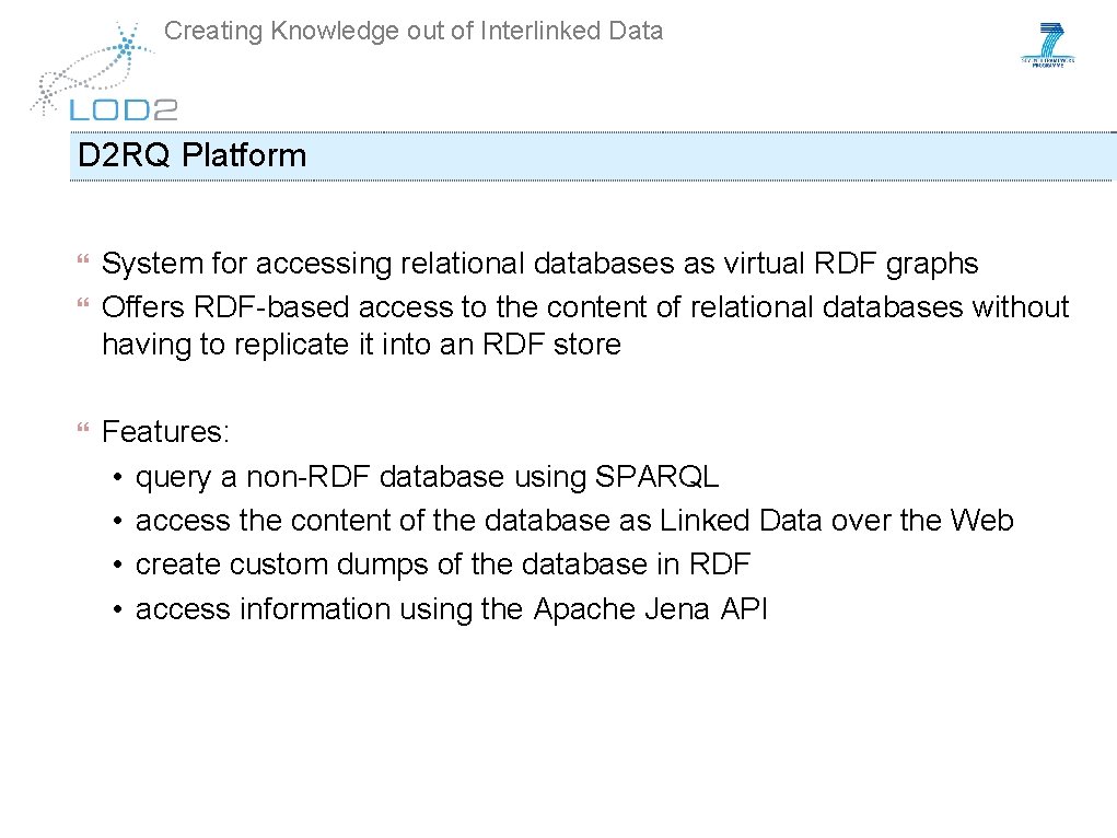 Creating Knowledge out of Interlinked Data D 2 RQ Platform System for accessing relational