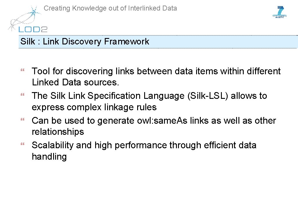 Creating Knowledge out of Interlinked Data Silk : Link Discovery Framework Tool for discovering