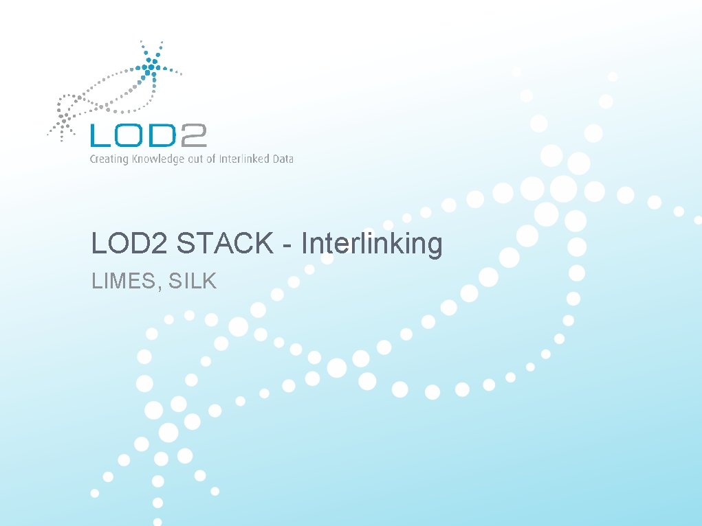LOD 2 STACK - Interlinking LIMES, SILK 