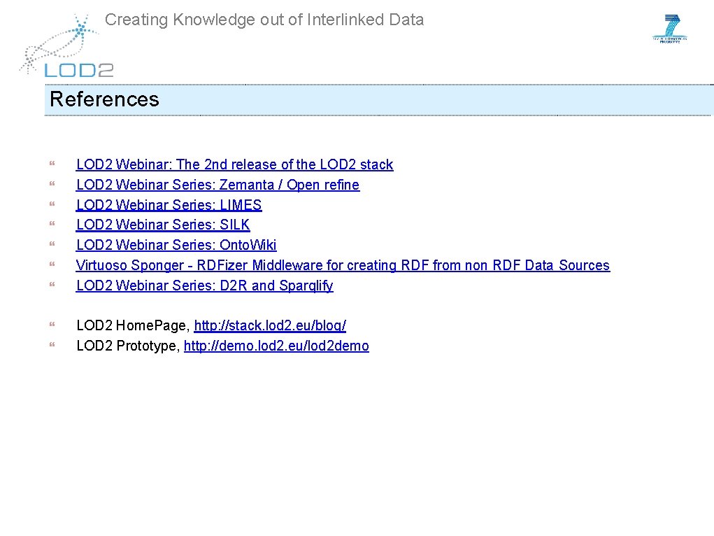 Creating Knowledge out of Interlinked Data References LOD 2 Webinar: The 2 nd release