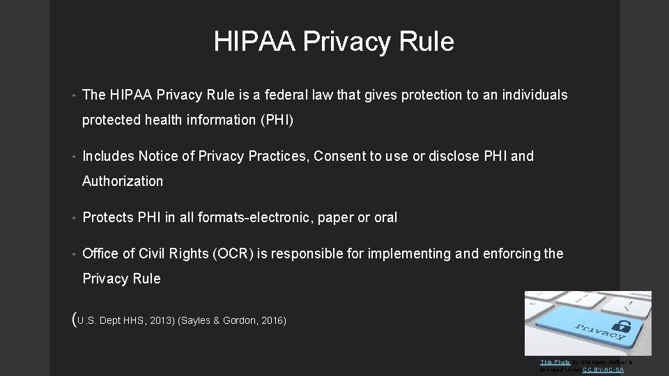 HIPAA Privacy Rule • The HIPAA Privacy Rule is a federal law that gives