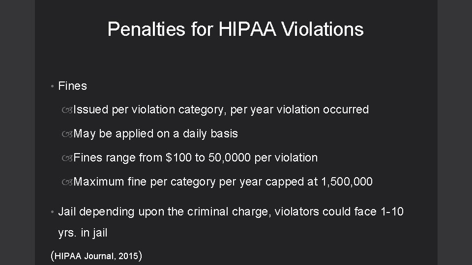 Penalties for HIPAA Violations • Fines Issued per violation category, per year violation occurred