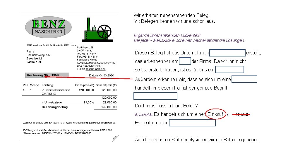 Wir erhalten nebenstehenden Beleg. Mit Belegen kennen wir uns schon aus. Ergänze untenstehenden Lückentext.