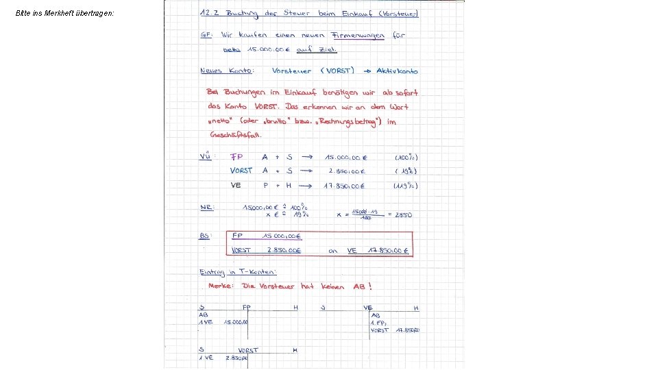 Bitte ins Merkheft übertragen: 