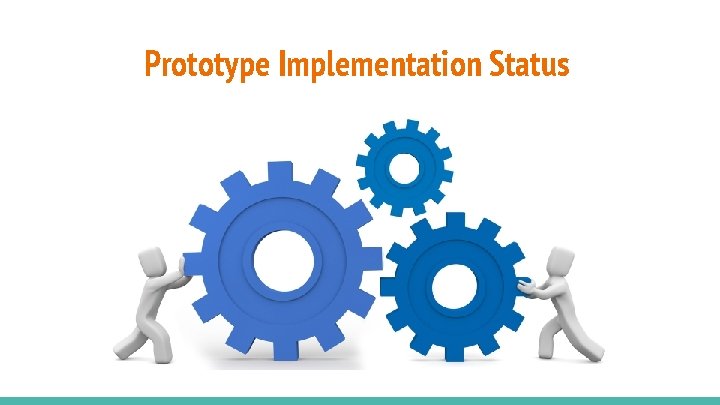 Prototype Implementation Status 