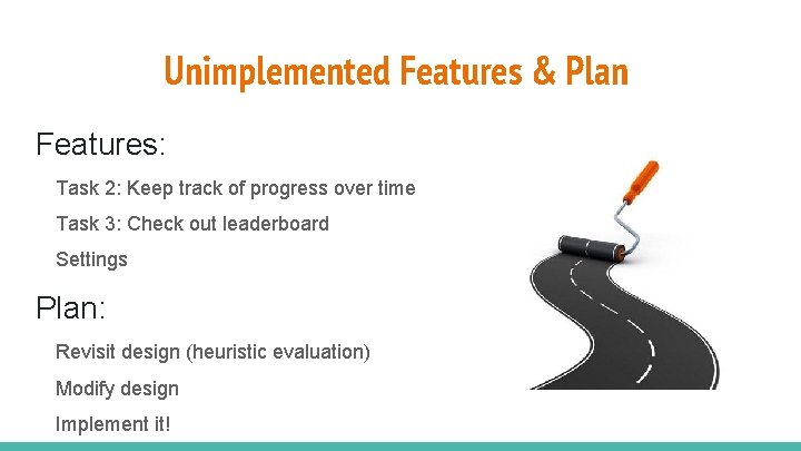 Unimplemented Features & Plan Features: Task 2: Keep track of progress over time Task