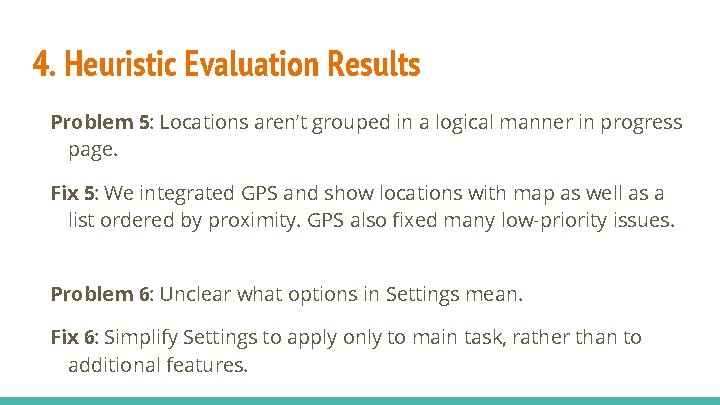 4. Heuristic Evaluation Results Problem 5: Locations aren’t grouped in a logical manner in