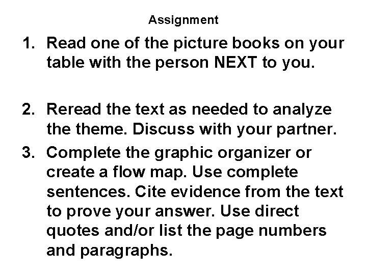 Assignment 1. Read one of the picture books on your table with the person