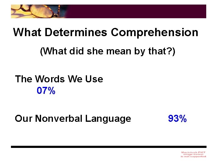 What Determines Comprehension (What did she mean by that? ) The Words We Use