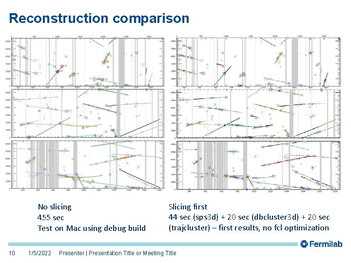 Reconstruction comparison No slicing 455 sec Test on Mac using debug build 10 1/5/2022