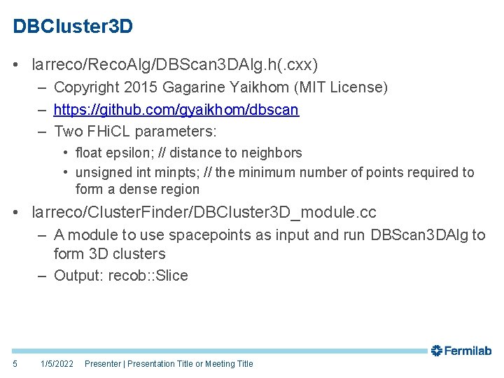 DBCluster 3 D • larreco/Reco. Alg/DBScan 3 DAlg. h(. cxx) – Copyright 2015 Gagarine