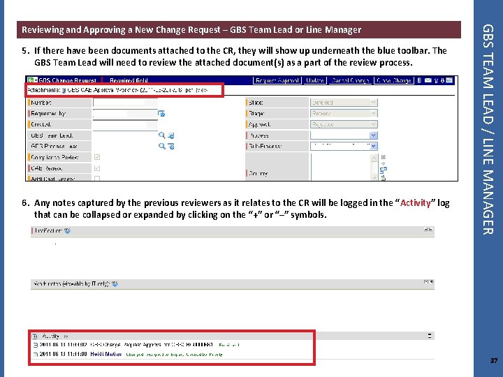 5. If there have been documents attached to the CR, they will show up