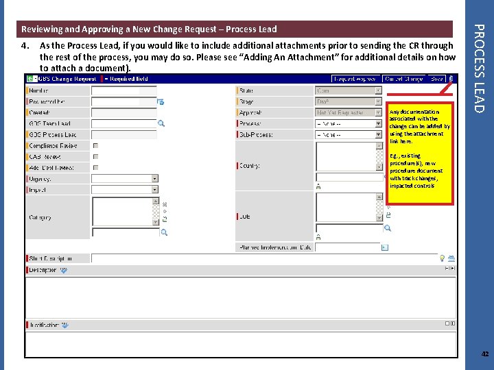 4. As the Process Lead, if you would like to include additional attachments prior