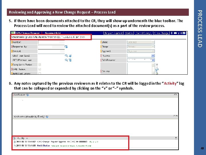 5. If there have been documents attached to the CR, they will show up