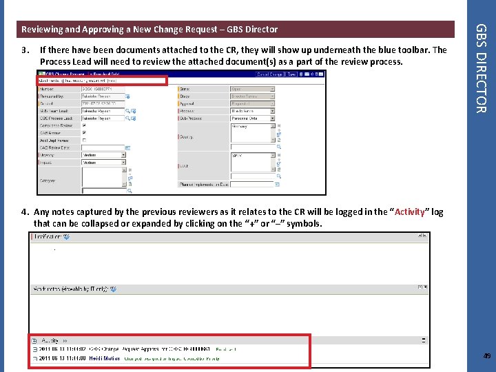 3. If there have been documents attached to the CR, they will show up