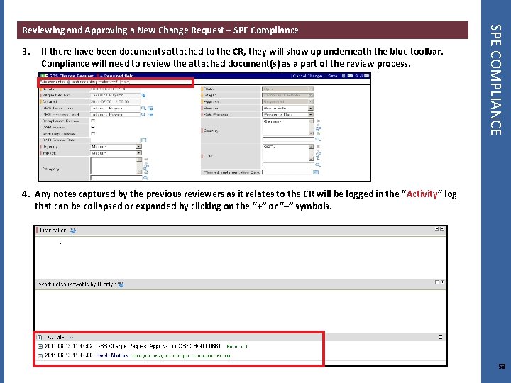 3. If there have been documents attached to the CR, they will show up