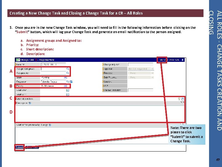 3. Once you are in the new Change Task window, you will need to