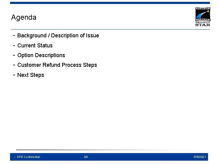 Agenda • Background / Description of Issue • Current Status • Option Descriptions •
