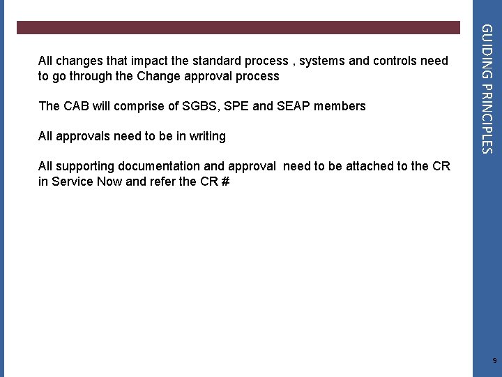 The CAB will comprise of SGBS, SPE and SEAP members All approvals need to