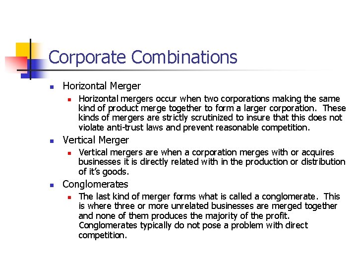 Corporate Combinations n Horizontal Merger n n Vertical Merger n n Horizontal mergers occur