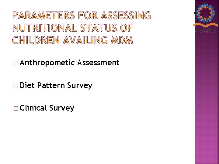 � Anthropometic � Diet Assessment Pattern Survey � Clinical Survey 