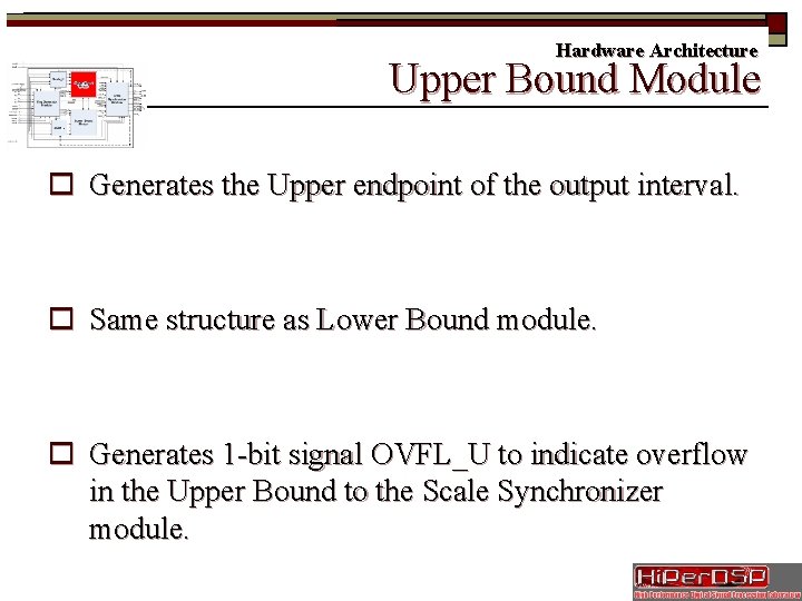 Hardware Architecture Slide 19/35 Upper Bound Module o Generates the Upper endpoint of the