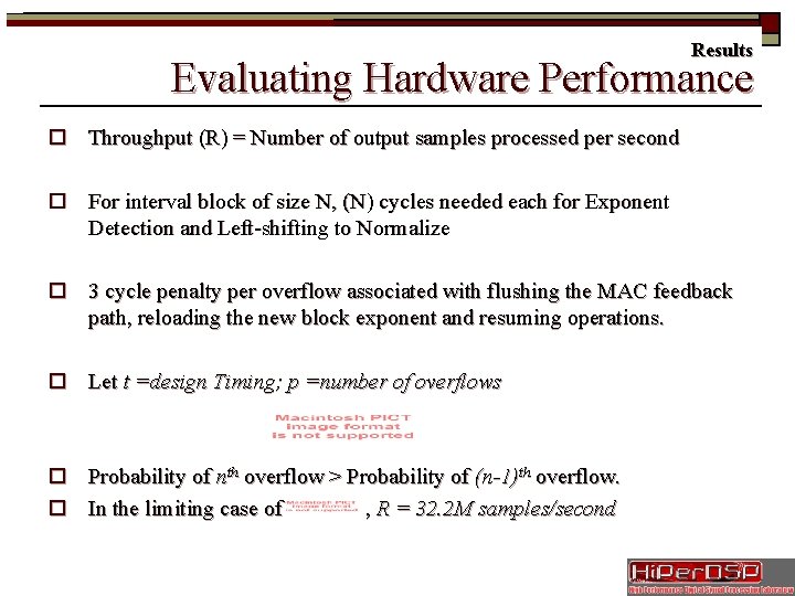 Results Evaluating Hardware Performance o Throughput (R) = Number of output samples processed per