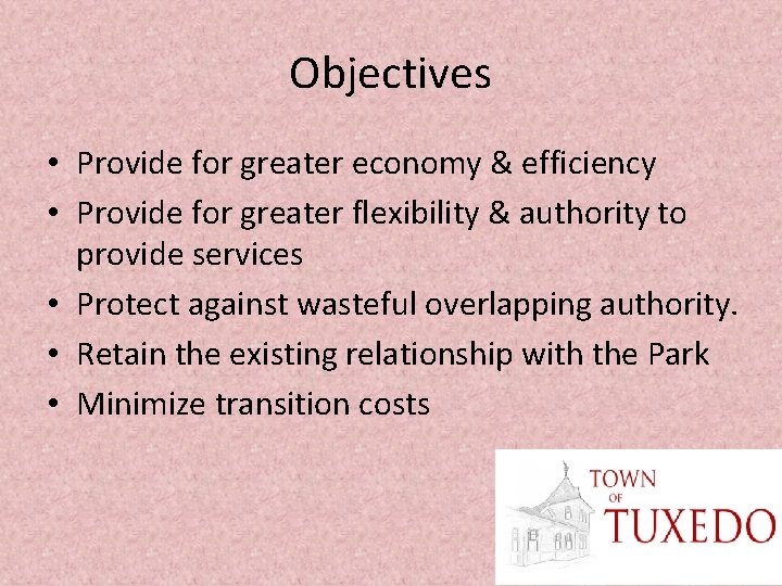 Objectives • Provide for greater economy & efficiency • Provide for greater flexibility &