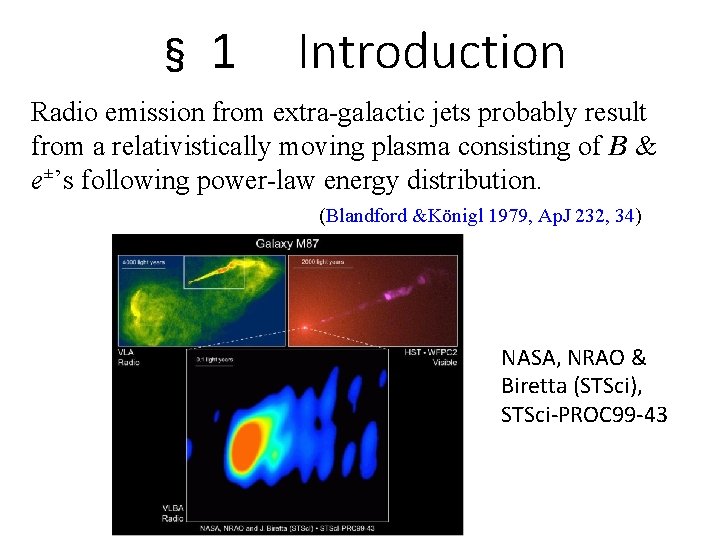 § 1 Introduction Radio emission from extra-galactic jets probably result from a relativistically moving