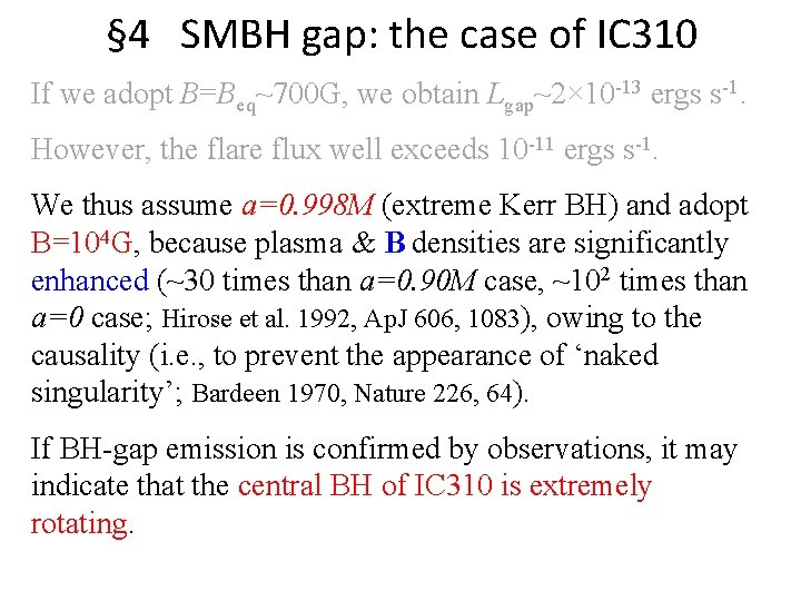 § 4 SMBH gap: the case of IC 310 If we adopt B=Beq~700 G,