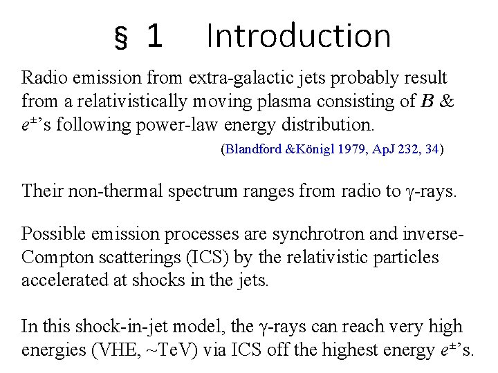 § 1 Introduction Radio emission from extra-galactic jets probably result from a relativistically moving