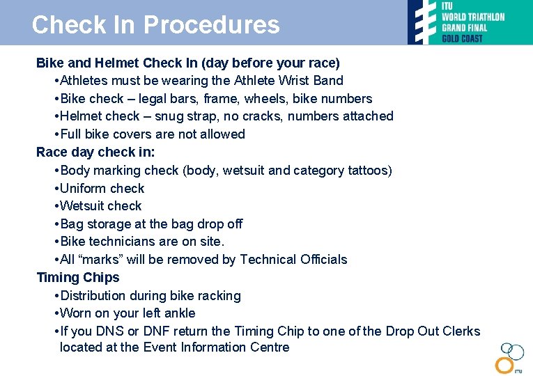 Check In Procedures • Bike and Helmet Check In (day before your race) •