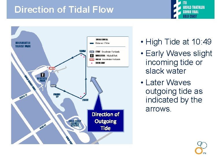 Direction of Tidal Flow Direction of Outgoing Tide • High Tide at 10: 49