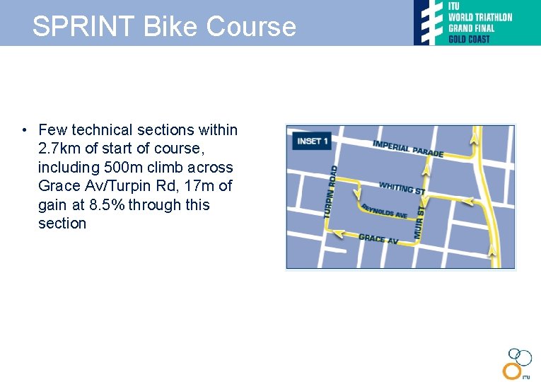 SPRINT Bike Course • Few technical sections within 2. 7 km of start of