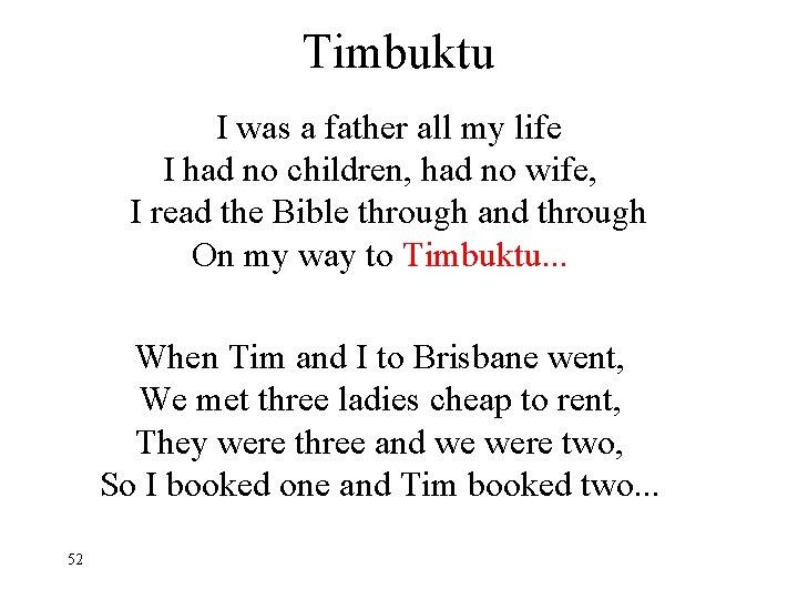 Timbuktu I was a father all my life I had no children, had no