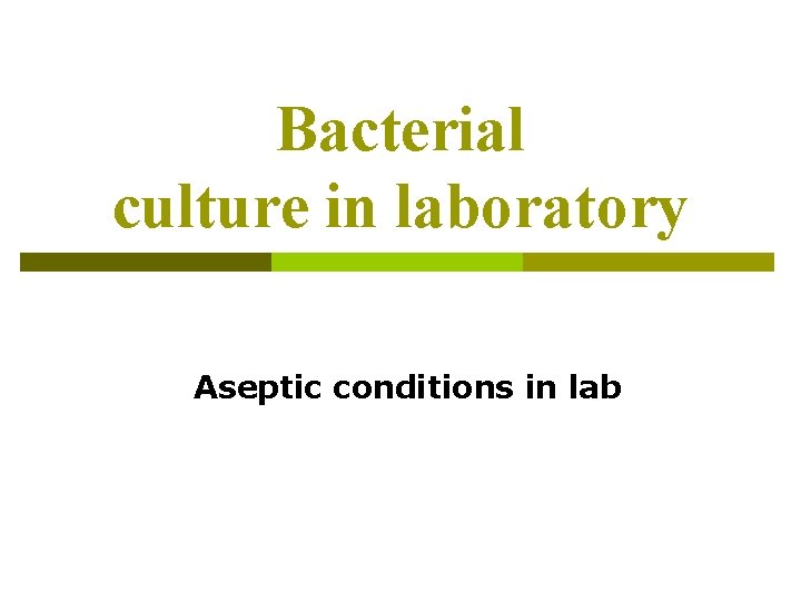 Bacterial culture in laboratory Aseptic conditions in lab 