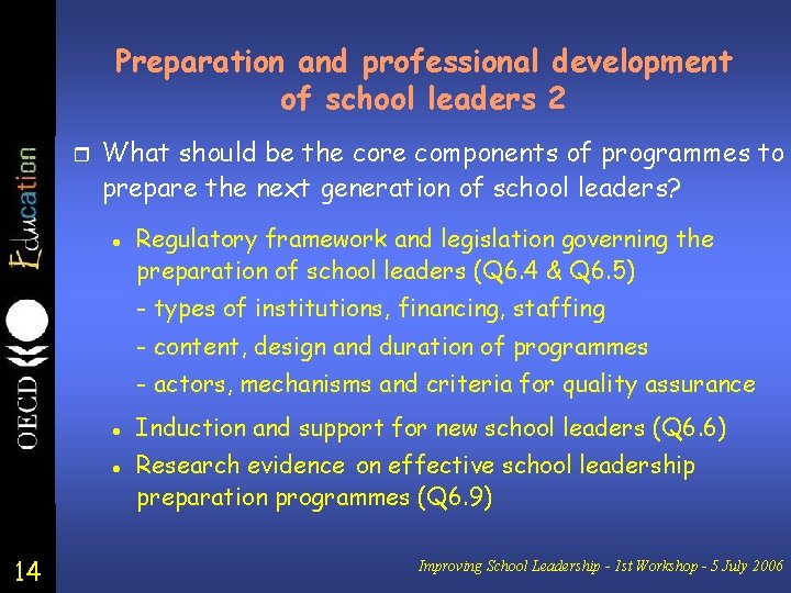 Preparation and professional development of school leaders 2 r What should be the core