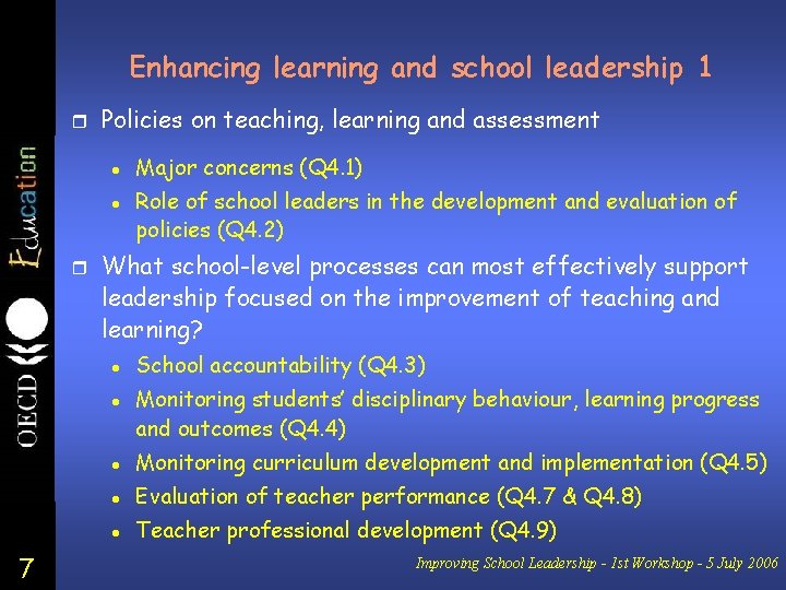 Enhancing learning and school leadership 1 r Policies on teaching, learning and assessment l