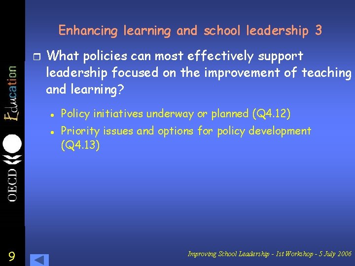 Enhancing learning and school leadership 3 r What policies can most effectively support leadership