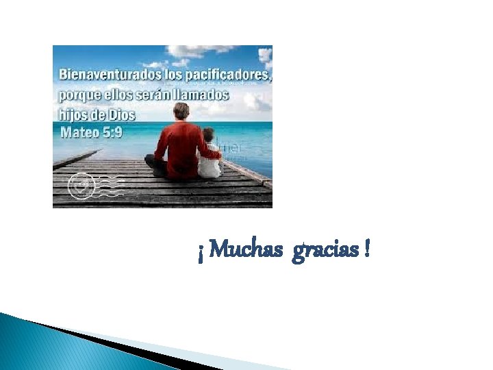 ¡ Muchas gracias ! ¡ Muchas gracias !