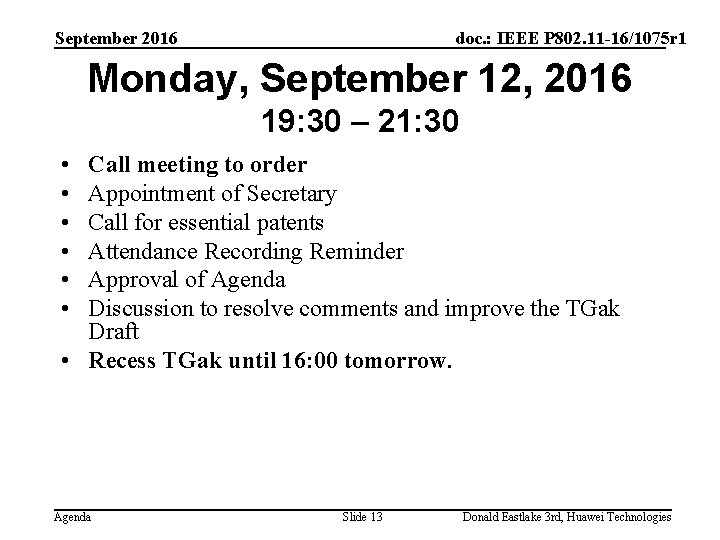 September 2016 doc. : IEEE P 802. 11 -16/1075 r 1 Monday, September 12,