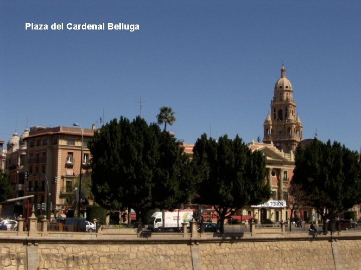 Plaza del Cardenal Belluga 