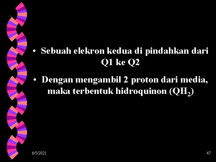  • Sebuah elekron kedua di pindahkan dari Q 1 ke Q 2 •