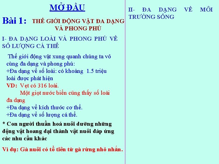 MỞ ĐẦU Bài 1: THẾ GIỚI ĐỘNG VẬT ĐA DẠNG VÀ PHONG PHÚ I-