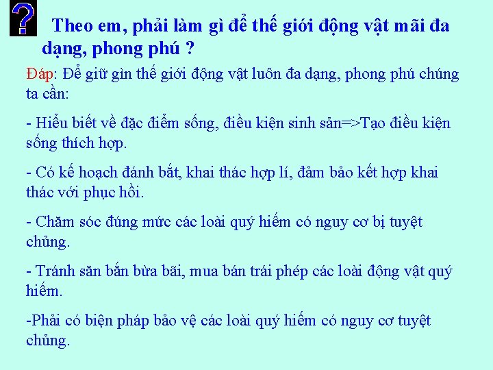 Theo em, phải làm gì để thế giới động vật mãi đa dạng, phong