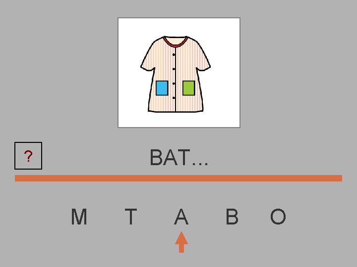 BAT. . . ? M T A B O 